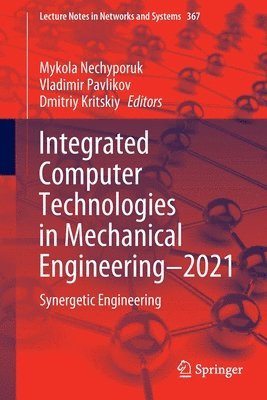 Mykola Nechyporuk, Vladimir Pavlikov, Dmitriy Kritskiy - Integrated Computer Technologies in Mechanical Engineering - 2021, Häftad