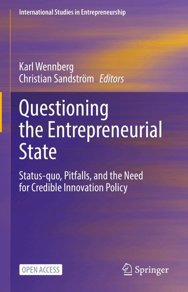 Karl Wennberg, Christian Sandström - Questioning the Entrepreneurial State, Inbunden