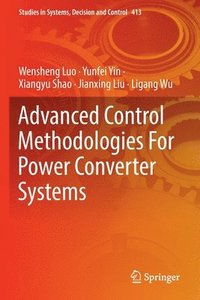 bokomslag Advanced Control Methodologies For Power Converter Systems