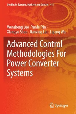 Advanced Control Methodologies For Power Converter Systems 1