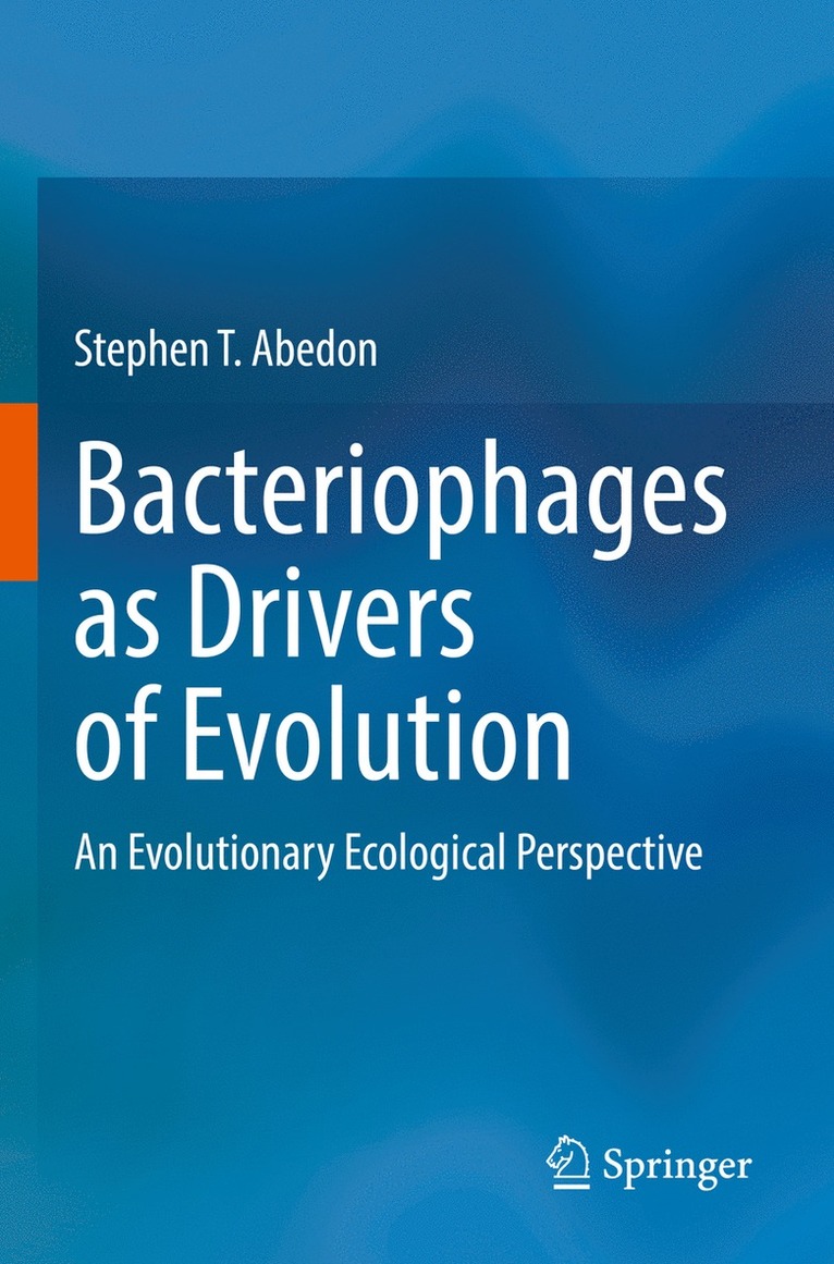 Stephen T. Abedon - Bacteriophages as Drivers of Evolution, Häftad