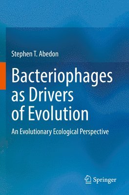 Bacteriophages as Drivers of Evolution 1