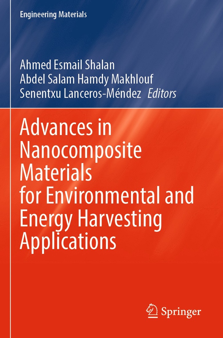 Ahmed Esmail Shalan, Abdel Salam Hamdy Makhlouf, Senentxu Lanceros‐Méndez, Senentxu Lanceros-Mendez, Senentxu Lanceros¿Méndez - Advances in Nanocomposite Materials for Environmental and Energy Harvesting Applications, Häftad