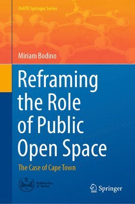 bokomslag Reframing the Role of Public Open Space