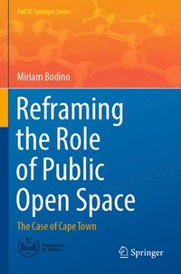 bokomslag Reframing the Role of Public Open Space