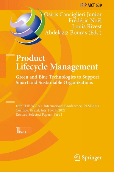 Osiris Canciglieri Junior, Frédéric Noël, Louis Rivest, Abdelaziz Bouras - Product Lifecycle Management. Green and Blue Technologies to Support Smart and Sustainable Organizations, Inbunden