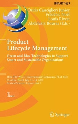 bokomslag Product Lifecycle Management. Green and Blue Technologies to Support Smart and Sustainable Organizations