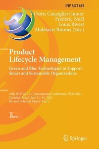 bokomslag Product Lifecycle Management. Green and Blue Technologies to Support Smart and Sustainable Organizations