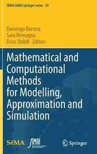 bokomslag Mathematical and Computational Methods for Modelling, Approximation and Simulation