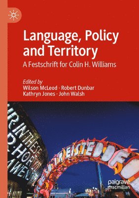 Wilson McLeod, Rob Dunbar, Kathryn Jones, John Walsh - Language, Policy and Territory, Häftad