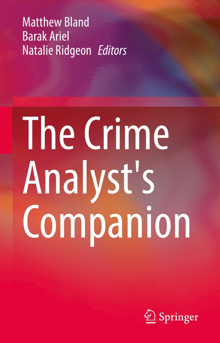 Matthew Bland, Barak Ariel, Natalie Ridgeon - Crime Analyst's Companion, Inbunden