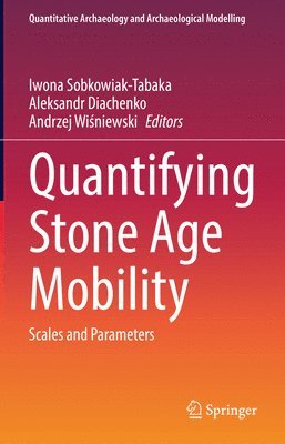 Quantifying Stone Age Mobility 1