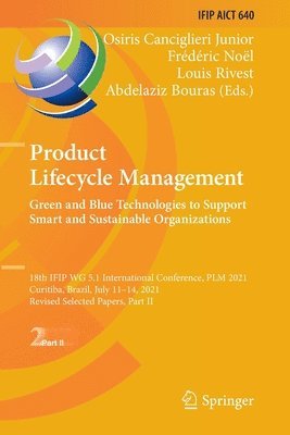 bokomslag Product Lifecycle Management. Green and Blue Technologies to Support Smart and Sustainable Organizations