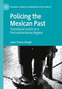 bokomslag Policing the Mexican Past