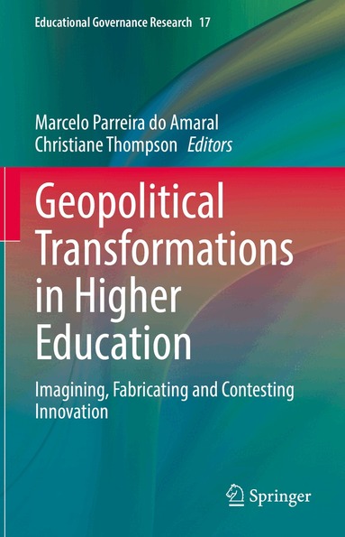 Marcelo Parreira do Amaral, Christiane Thompson - Geopolitical Transformations in Higher Education, Inbunden