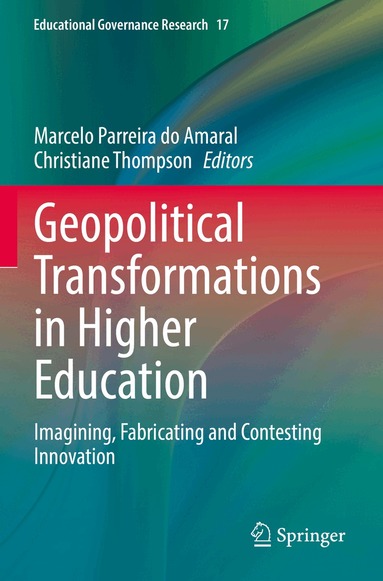 Marcelo Parreira do Amaral, Christiane Thompson - Geopolitical Transformations in Higher Education, Häftad