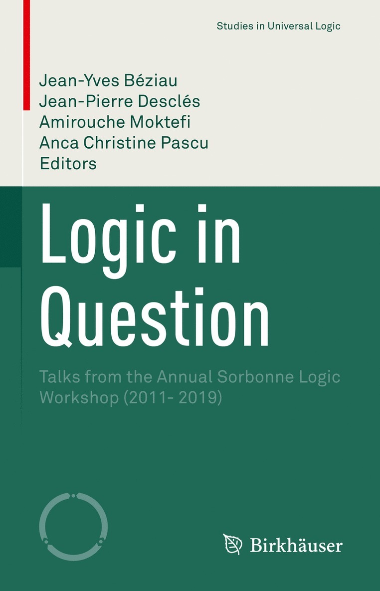 Jean-Yves Béziau, Jean-Pierre Desclés, Amirouche Moktefi, Anca Christine Pascu, Jean-Yves Beziau, Jean-Pierre Descles - Logic in Question, Inbunden