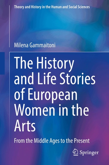 Milena Gammaitoni - History and Life Stories of European Women in the Arts, Inbunden