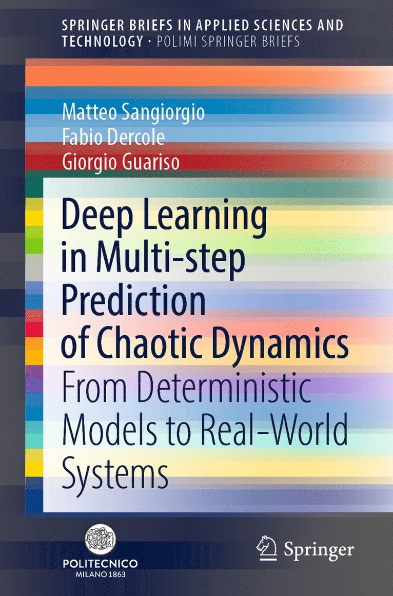 Deep Learning in Multi-step Prediction of Chaotic Dynamics 1