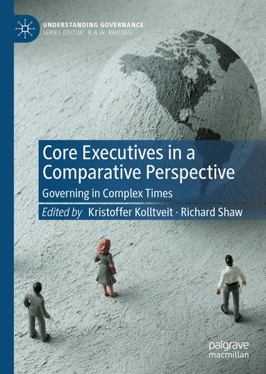 Kristoffer Kolltveit, Richard Shaw - Core Executives in a Comparative Perspective, Inbunden