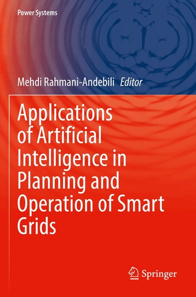 Mehdi Rahmani-Andebili - Applications of Artificial Intelligence in Planning and Operation of Smart Grids, Häftad