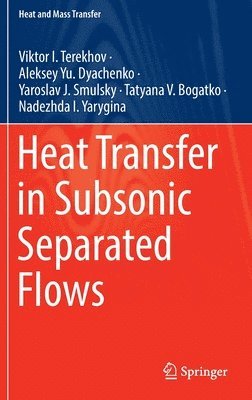 Heat Transfer in Subsonic Separated Flows 1