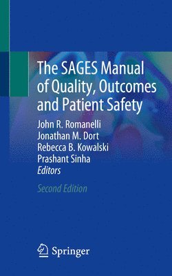 The SAGES Manual of Quality, Outcomes and Patient Safety 1