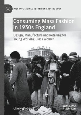 bokomslag Consuming Mass Fashion in 1930s England