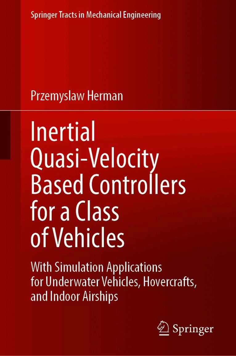 Przemyslaw Herman - Inertial Quasi-Velocity Based Controllers for a Class of Vehicles, Inbunden