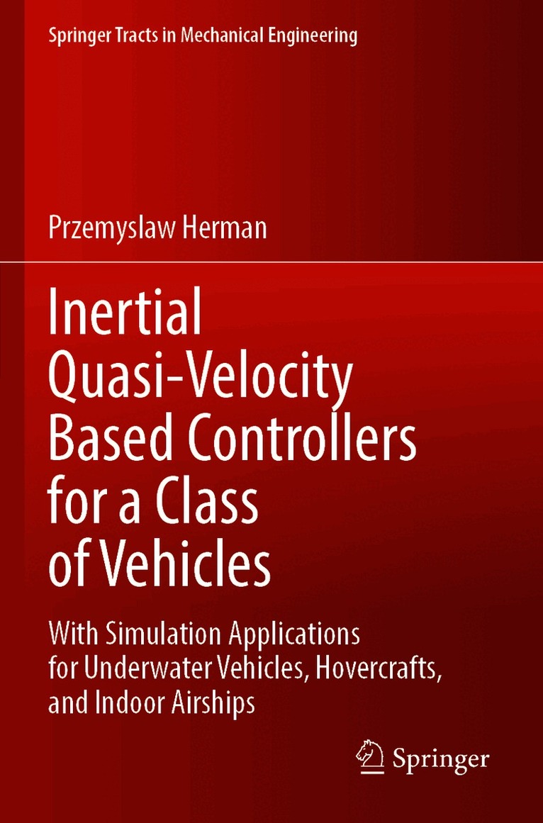 Przemyslaw Herman - Inertial Quasi-Velocity Based Controllers for a Class of Vehicles, Häftad
