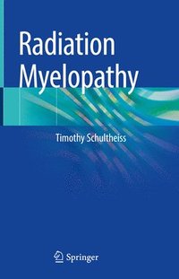 bokomslag Radiation Myelopathy