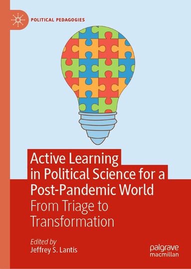 Jeffrey S. Lantis - Active Learning in Political Science for a Post-Pandemic World, Inbunden