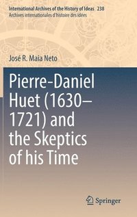 bokomslag Pierre-Daniel Huet (16301721) and the Skeptics of his Time