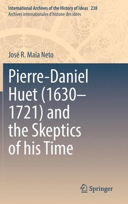 bokomslag Pierre-Daniel Huet (16301721) and the Skeptics of his Time