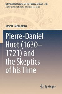 bokomslag Pierre-Daniel Huet (16301721) and the Skeptics of his Time