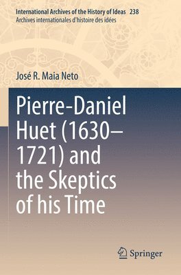 Pierre-Daniel Huet (16301721) and the Skeptics of his Time 1