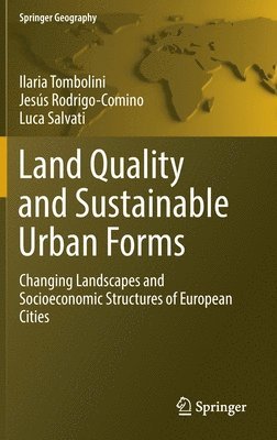 Land Quality and Sustainable Urban Forms 1