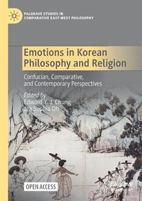 bokomslag Emotions in Korean Philosophy and Religion