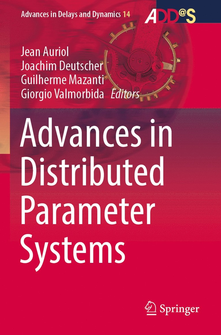 Jean Auriol, Joachim Deutscher, Guilherme Mazanti, Giorgio Valmorbida - Advances in Distributed Parameter Systems, Häftad