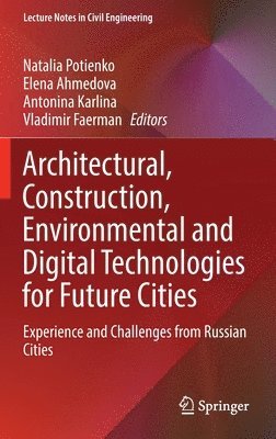 Architectural, Construction, Environmental and Digital Technologies for Future Cities 1
