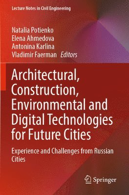 bokomslag Architectural, Construction, Environmental and Digital Technologies for Future Cities