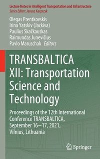 bokomslag TRANSBALTICA XII: Transportation Science and Technology