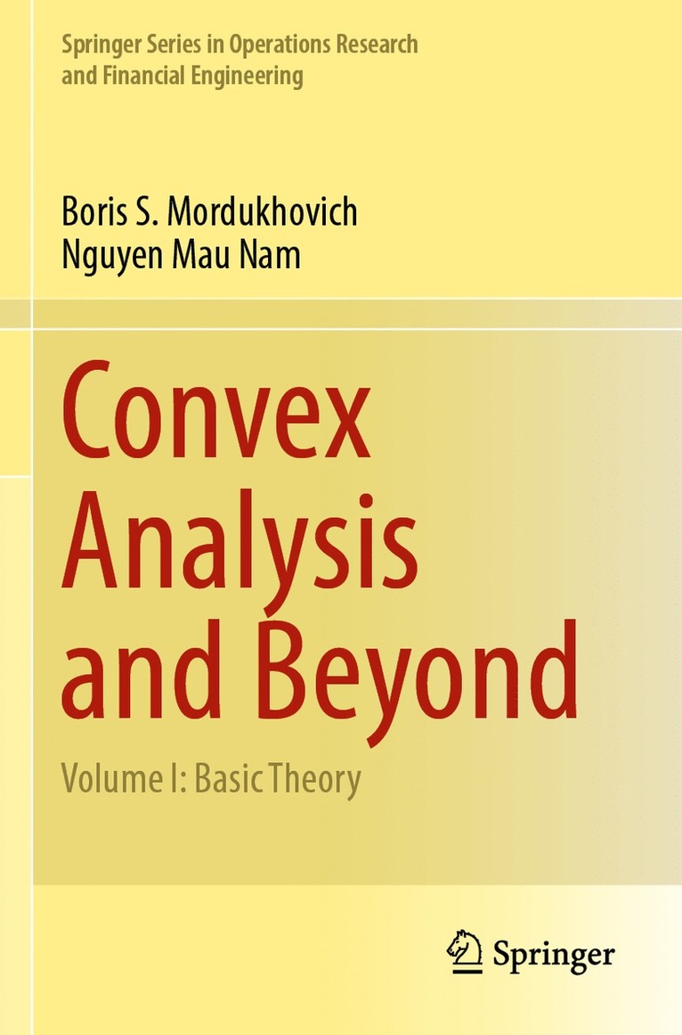 Boris S. Mordukhovich, Nguyen Mau Nam - Convex Analysis and Beyond, Häftad