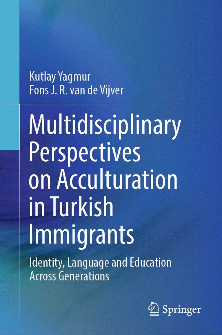 Kutlay Yagmur, Fons J. R. van de Vijver, Fons J. R. Van de Vijver - Multidisciplinary Perspectives on Acculturation in Turkish Immigrants, Inbunden