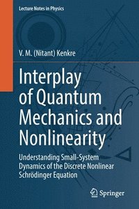 bokomslag Interplay of Quantum Mechanics and Nonlinearity
