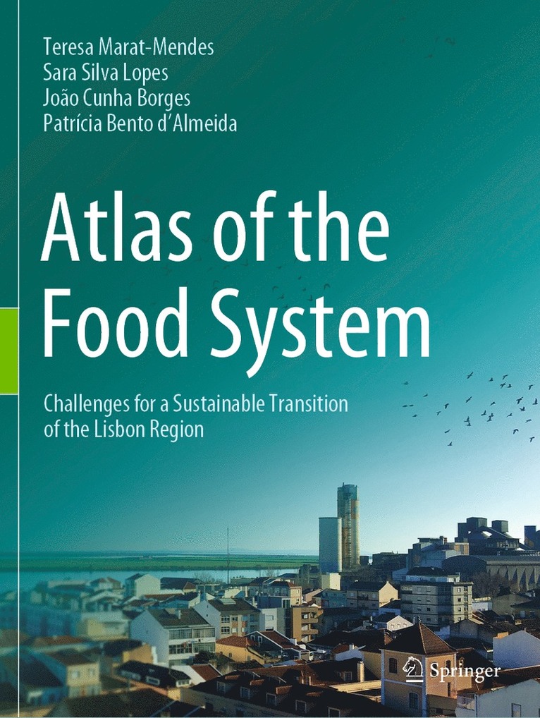 Teresa Marat-Mendes, Sara Silva Lopes, João Cunha Borges, Patrícia Bento d'Almeida, Joao Cunha Borges, Patricia Bento d'Almeida, Patrícia Bento D'Almeida - Atlas of the Food System, Häftad