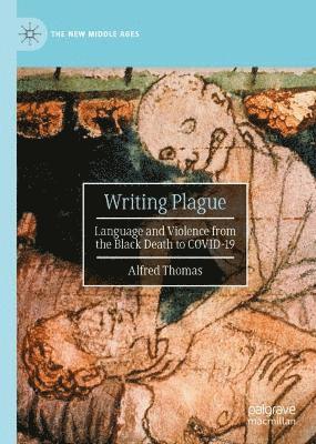 Alfred Thomas - Writing Plague, Inbunden