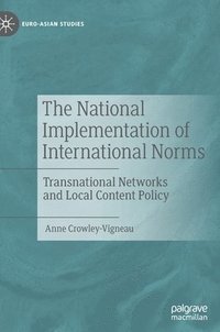 bokomslag The National Implementation of International Norms