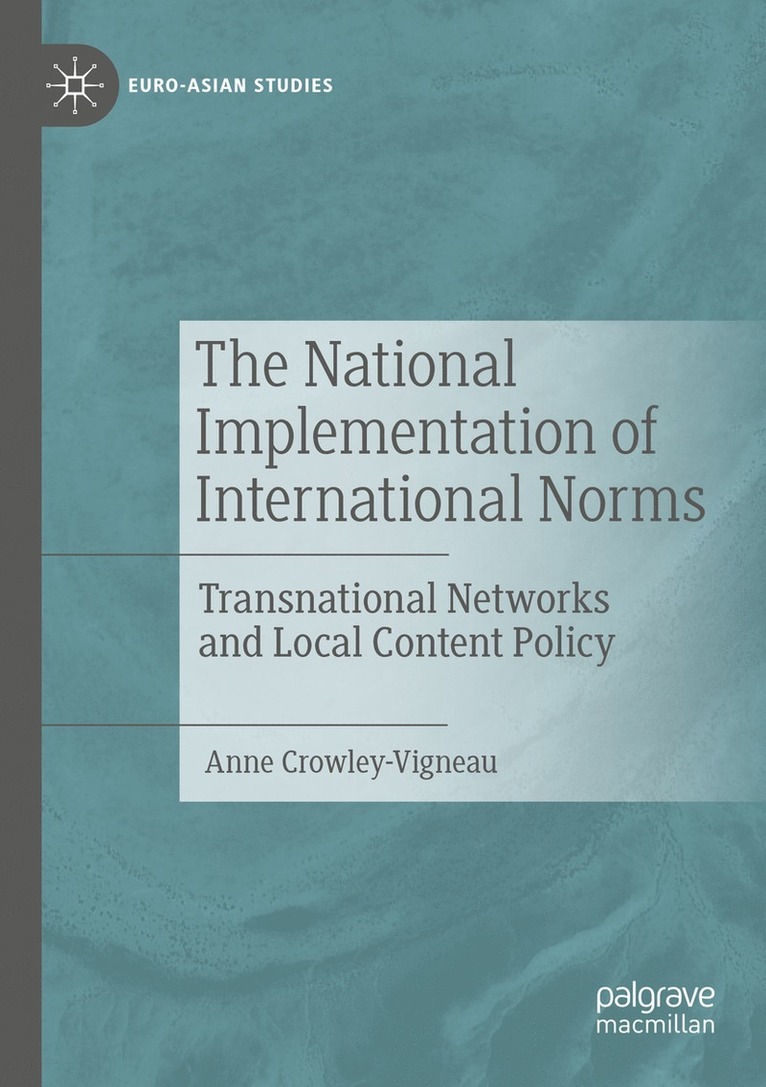 Anne Crowley-Vigneau - National Implementation of International Norms, Häftad