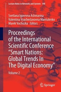 bokomslag Proceedings of the International Scientific Conference Smart Nations: Global Trends In The Digital Economy